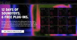 12 Days of Soundtoys. 6 Free Plug-ins
