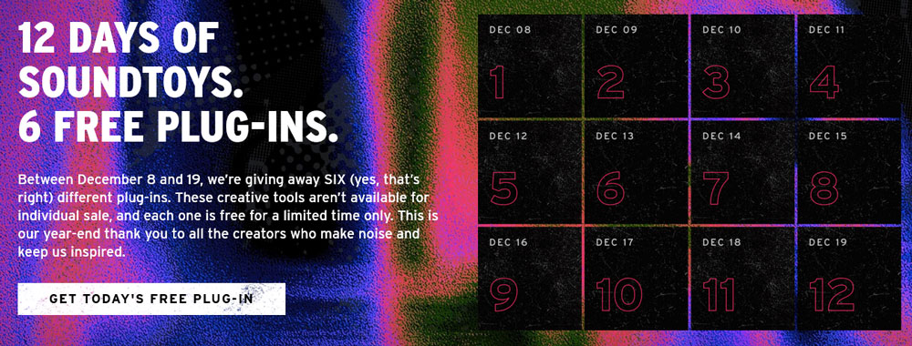 12 Days of Soundtoys. 6 Free Plug-ins
