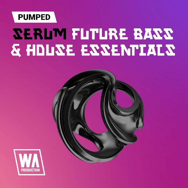 Pumped Serum Future & Bass House Essentials