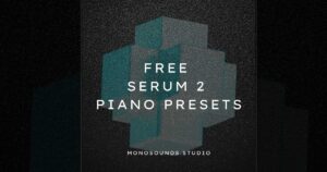 Free Serum 2 Piano Presets