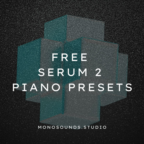 Free Serum 2 Piano Presets